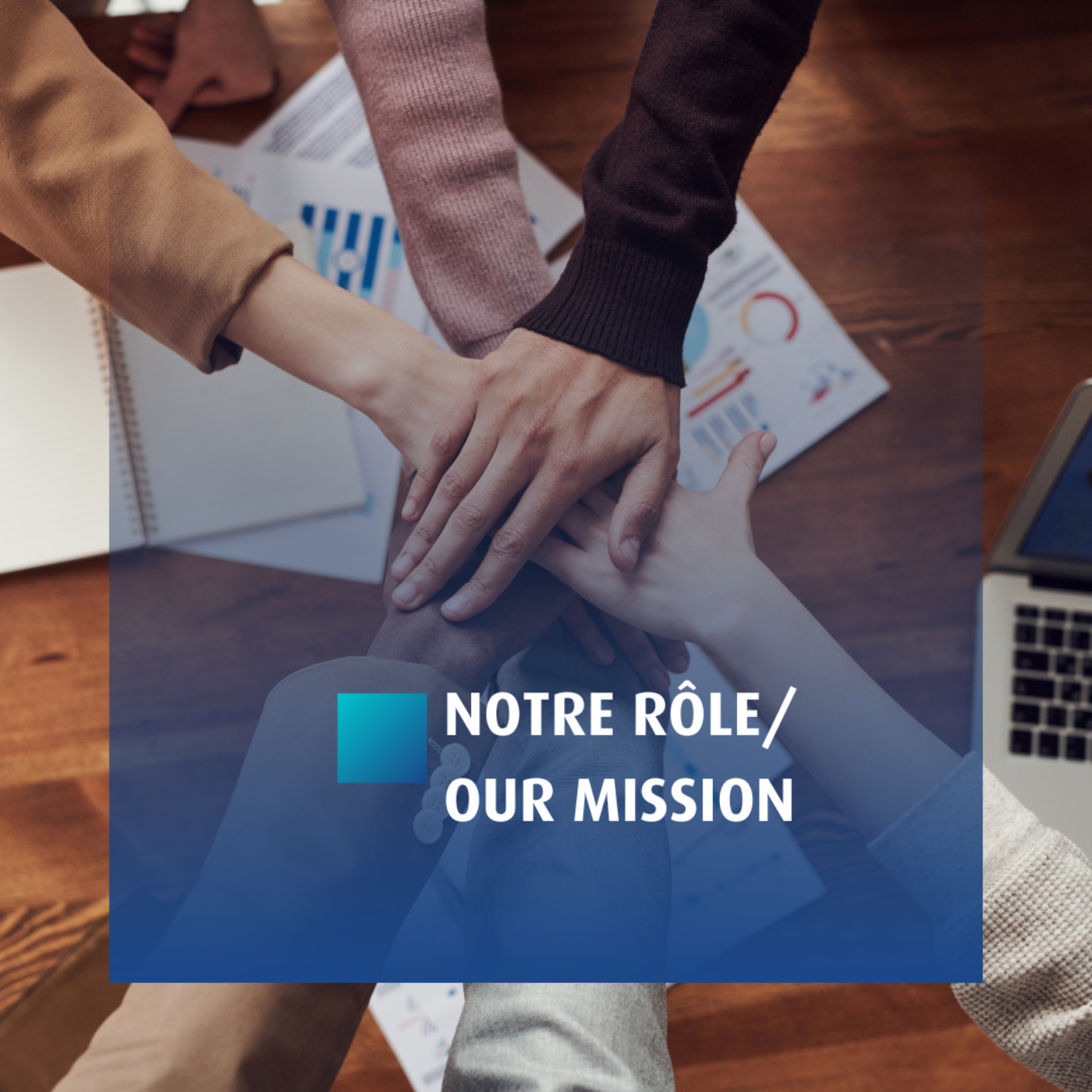 Photo of several people stacking their hands with a sign above saying our role.